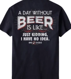 Big Dogs Food & Drink|A Day Without Beer T-Shirt