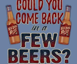 Big Dogs Food & Drink|A Few Beers T-Shirt