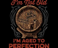 Big Dogs Food & Drink|Humor|Aged To Perfection T-Shirt