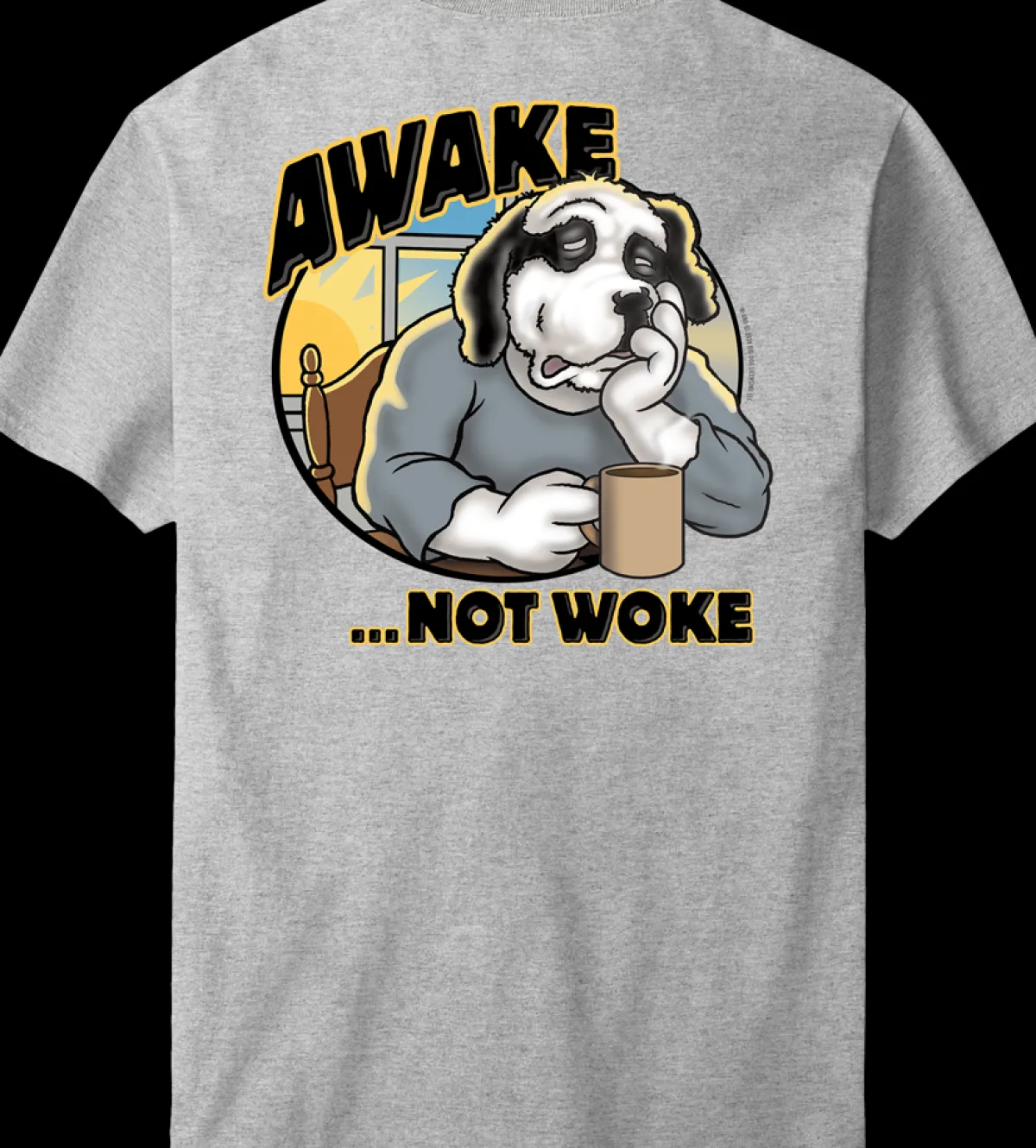 Big Dogs Big Attitude|Awake Not Woke T-Shirt