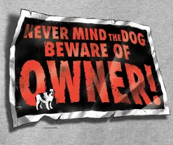 Big Dogs Big Attitude|Beware Of Owner T-Shirt