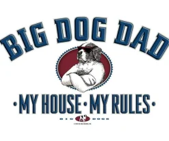 Big Dogs Big Attitude|Big Dog Dad - My House My Rules T-Shirt