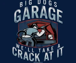 Big Dogs Occupation|Big Dog Garage Crack At It T-Shirt