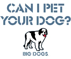 Big Dogs Humor|Can I Pet Your Dog T-Shirt