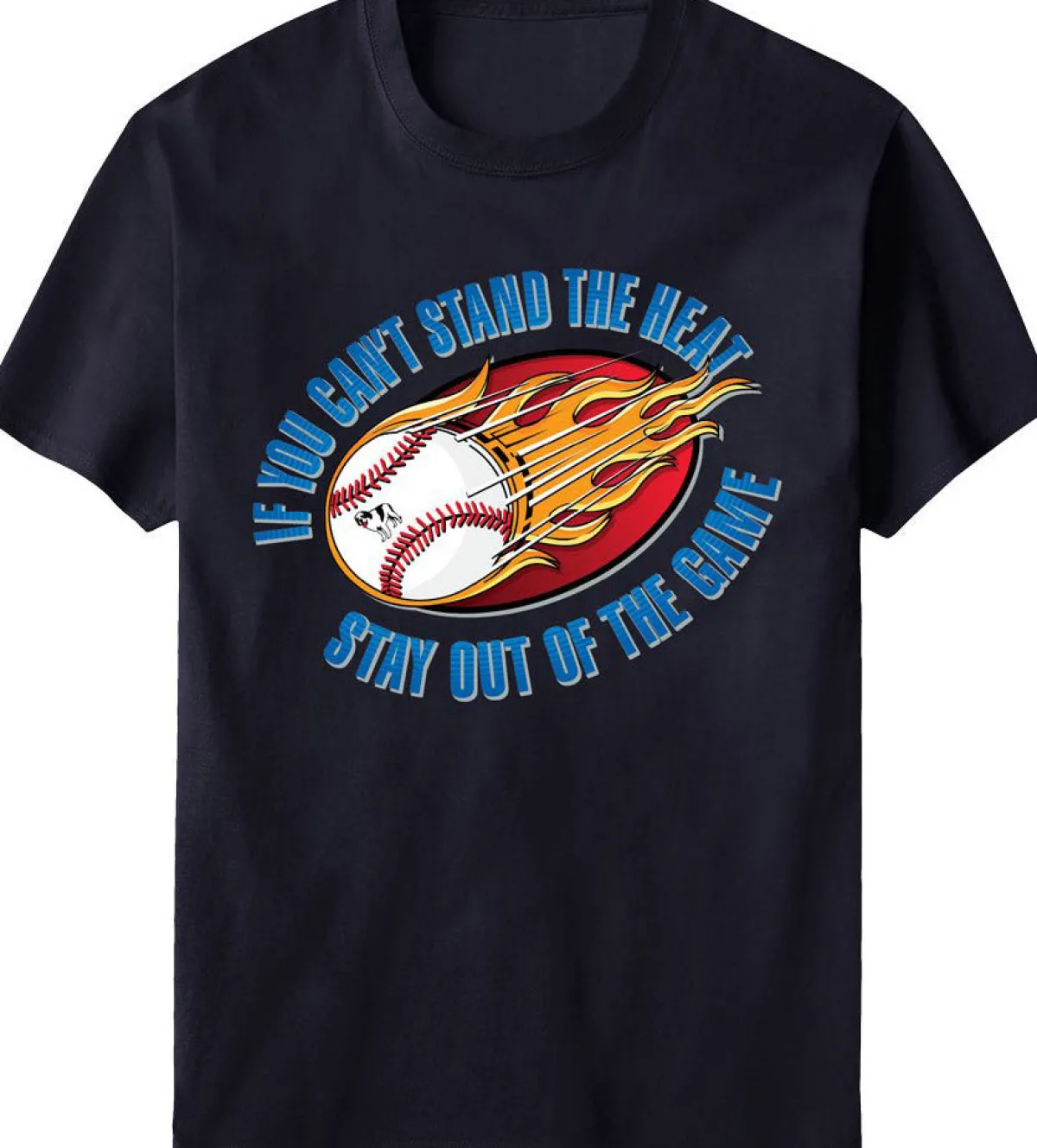 Big Dogs Sports|Baseball|Can Not Stand The Heat Baseball T-Shirt