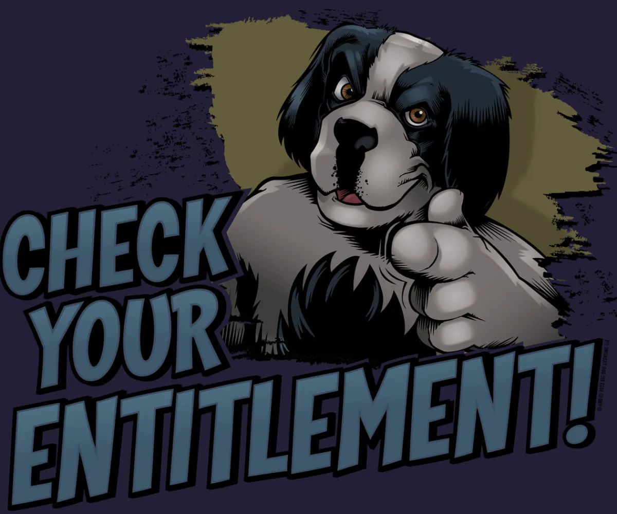 Big Dogs Big Attitude|Check Your Entitlement T-Shirt
