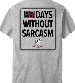 Big Dogs Occupation|Humor|Days Without Sarcasm T-Shirt