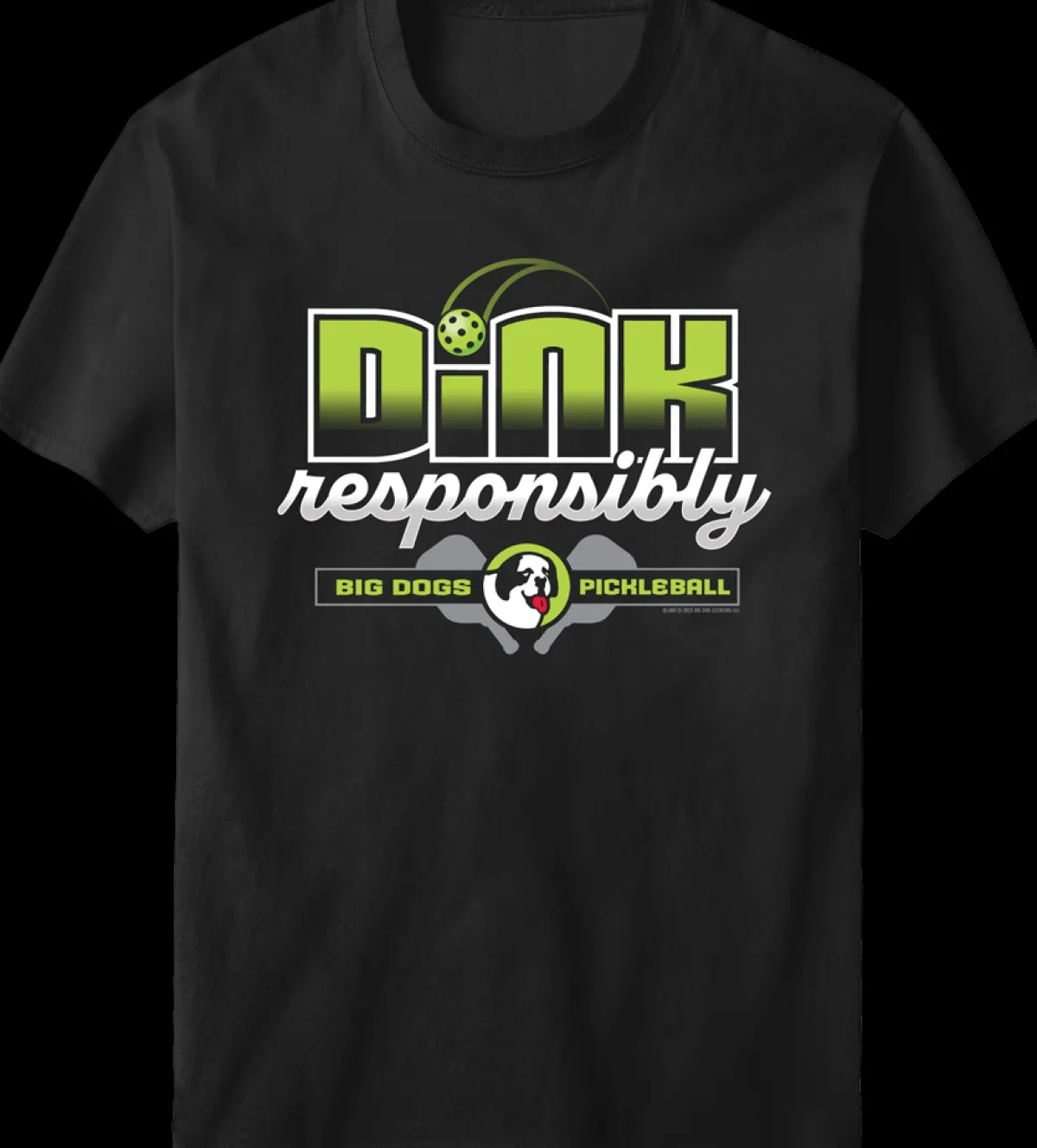 Big Dogs Sports|Dink Responsibly T-Shirt