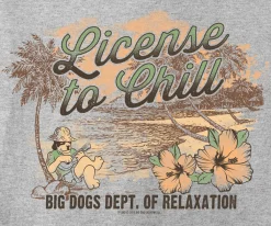 Big Dogs Dept Of Relaxation|DOR License to Chill T-Shirt