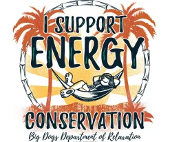 Big Dogs Humor|Energy Conservation T-Shirt