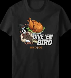Big Dogs Food & Drink|Humor|Give Em The Bird T-shirt