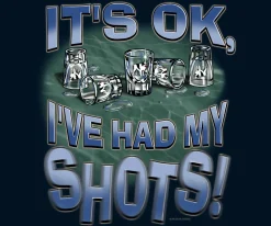 Big Dogs Food & Drink|Humor|Had My Shots T-Shirt