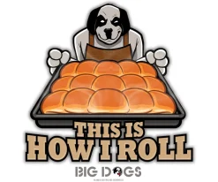 Big Dogs Food & Drink|Humor|How I Roll Holiday T-Shirt