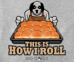 Big Dogs Food & Drink|Humor|How I Roll Holiday T-Shirt