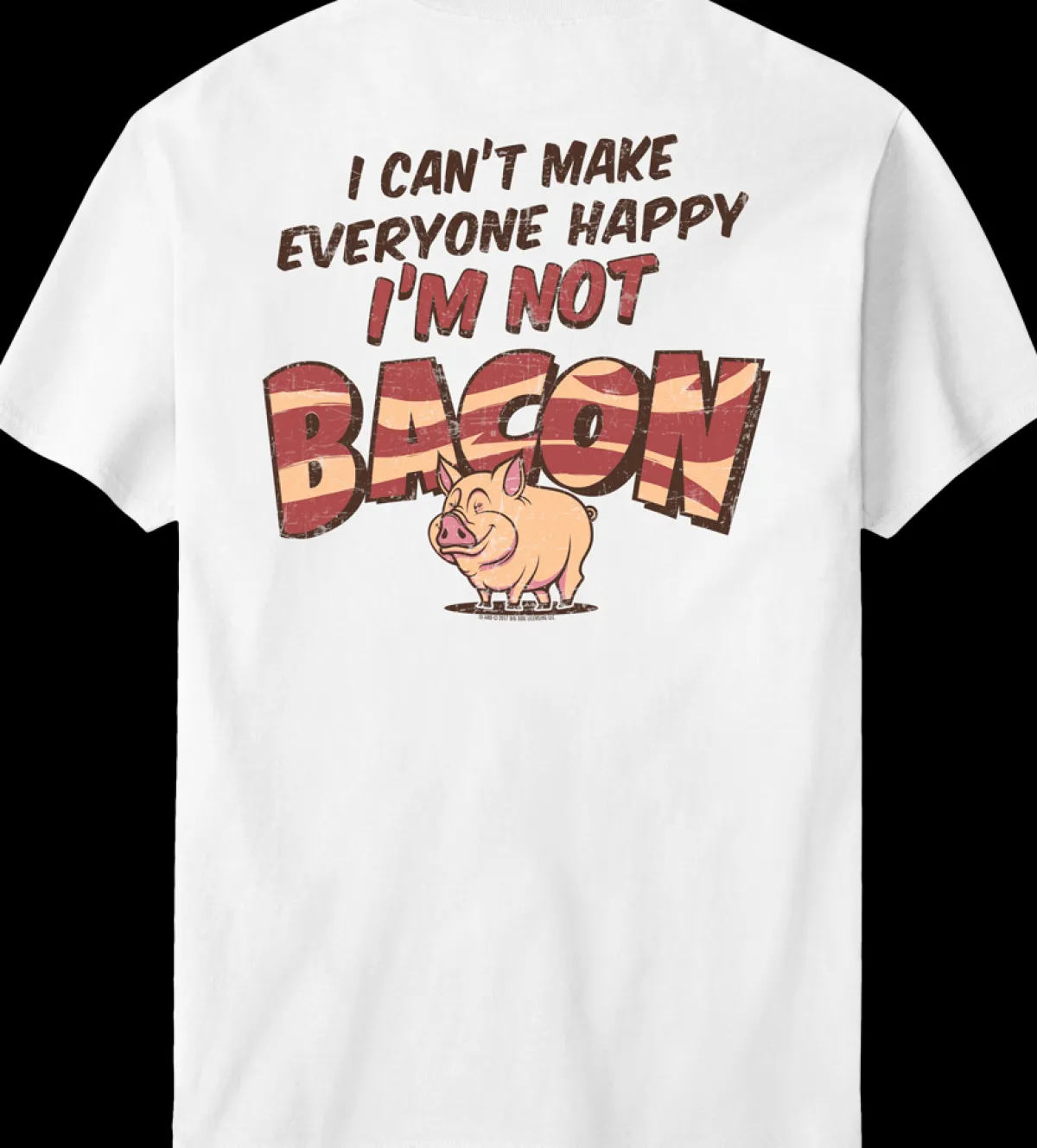 Big Dogs Food & Drink|Humor|I Am Not Bacon T-Shirt