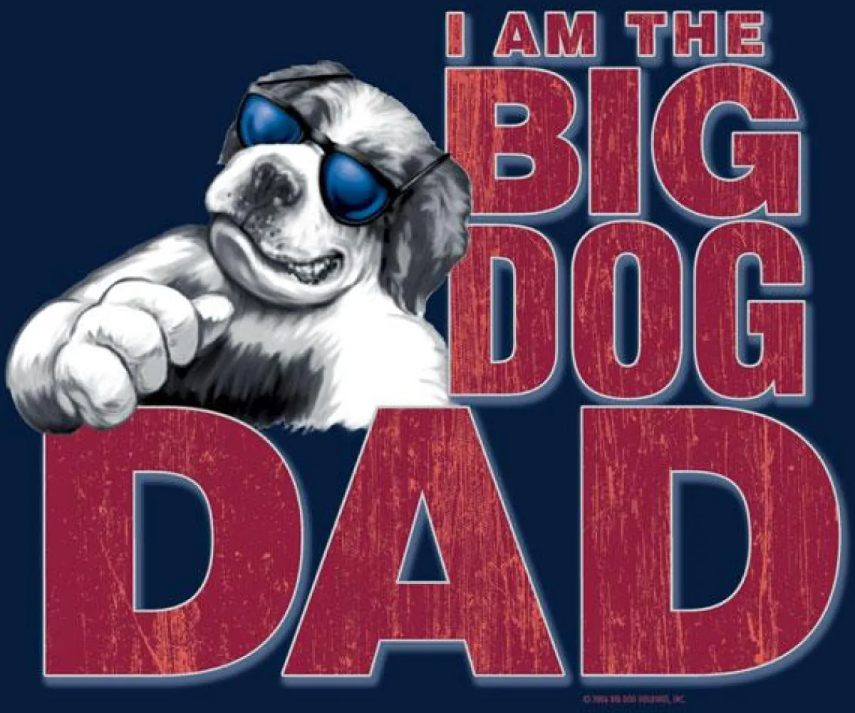 Big Dogs Big Attitude|I Am The Big Dog Dad T-Shirt