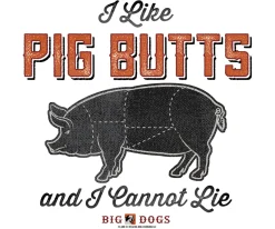 Big Dogs Food & Drink|Humor|I Like Pig Butts BBQ T-Shirt