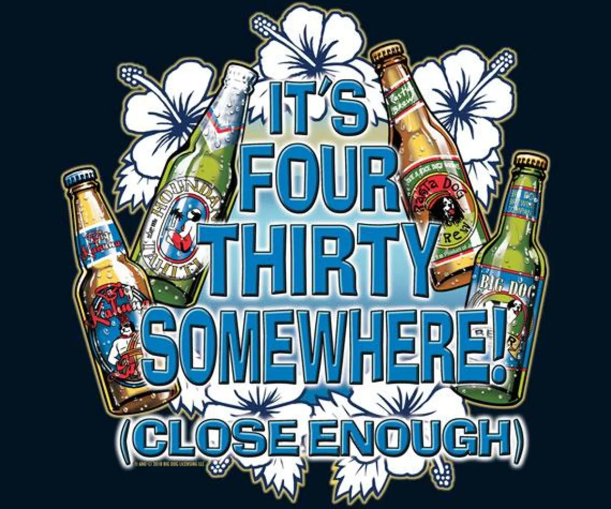 Big Dogs Food & Drink|It is 4:30 Somewhere T-Shirt