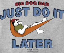 Big Dogs Big Attitude|Just Do It Later T-Shirt
