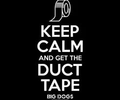 Big Dogs Humor|Keep Calm Duct Tape T-Shirt