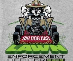 Big Dogs Hobby|Humor|Lawn Enforcement Officer T-Shirt