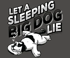 Big Dogs Humor|Let A Sleeping Dog Lie T-Shirt