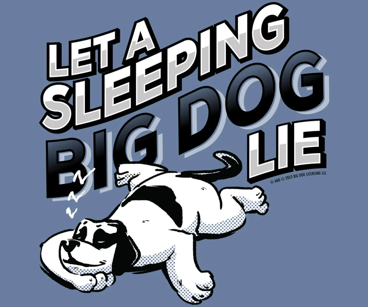 Big Dogs Humor|Let A Sleeping Dog Lie T-Shirt