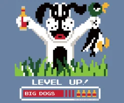 Big Dogs Food & Drink|Hobby|Level Up T-Shirt