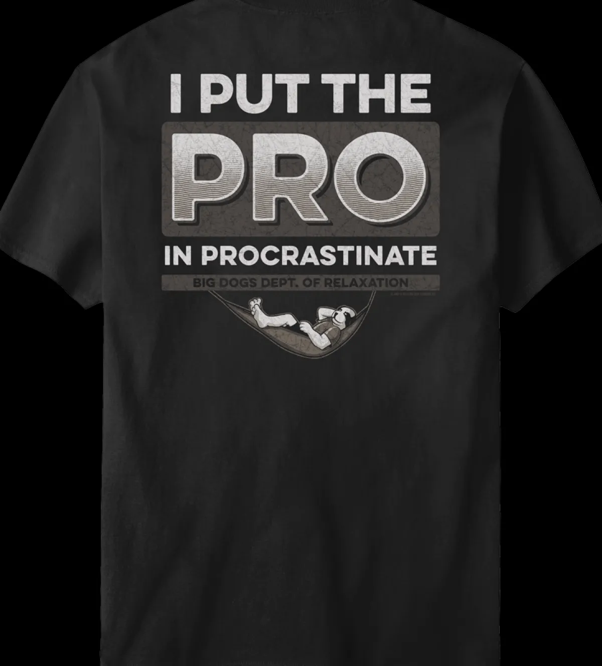 Big Dogs Dept Of Relaxation|Procrastinate T-Shirt