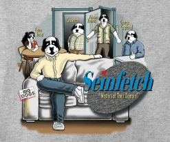 Big Dogs Humor|Parody|Seinfetch T-Shirt