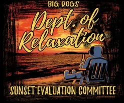 Big Dogs Dept Of Relaxation|Sunset Evaluation T-Shirt
