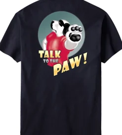 Big Dogs Big Attitude|Talk To The Paw T-Shirt