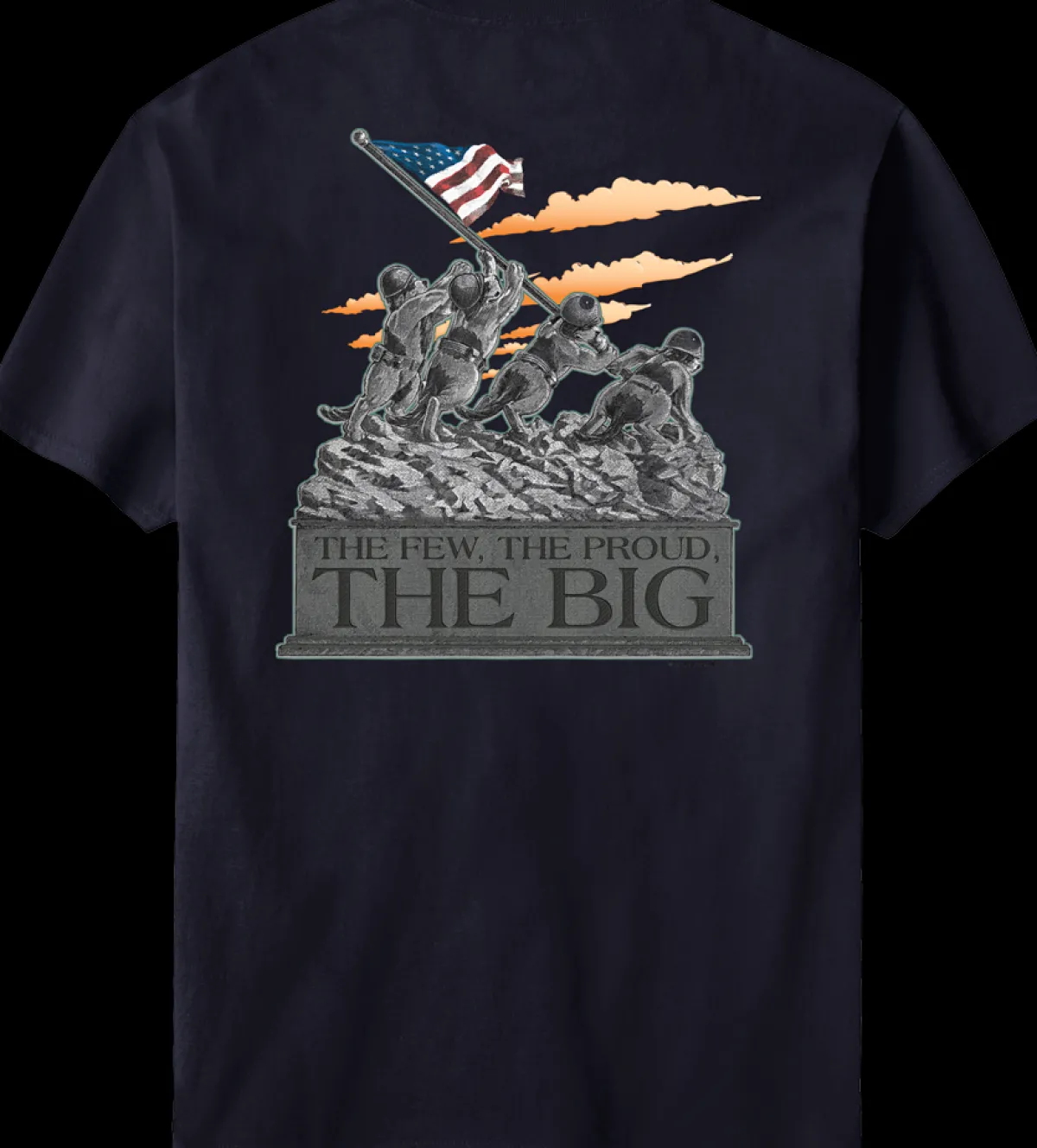 Big Dogs Occupation|The Few The Proud The Big T-Shirt