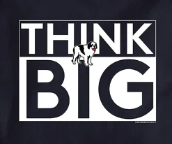 Big Dogs Big Attitude|Think Big T-Shirt