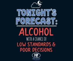 Big Dogs Food & Drink|Tonights Forecast T-Shirt