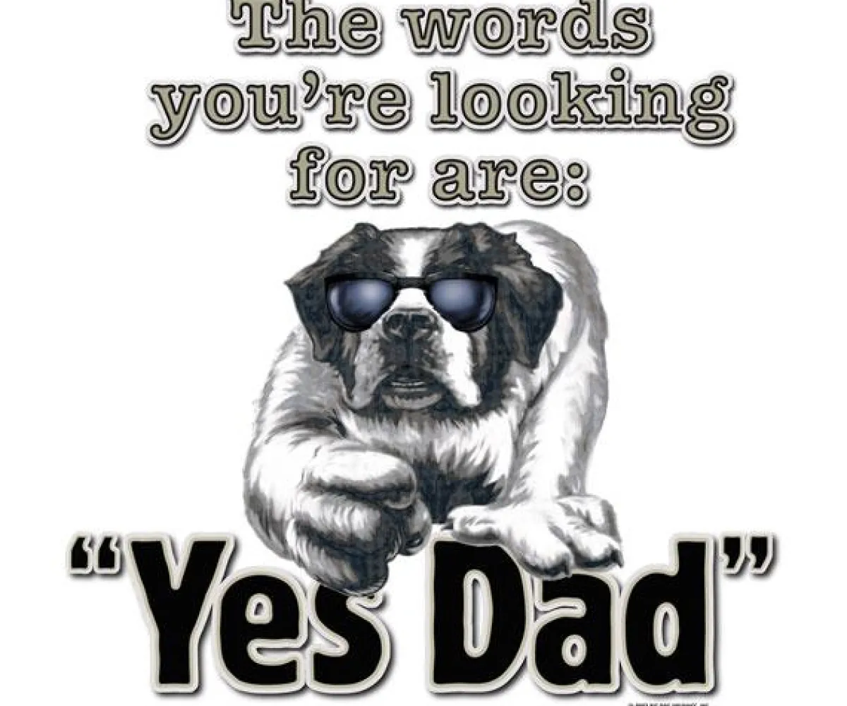 Big Dogs Big Attitude|Yes Dad T-Shirt